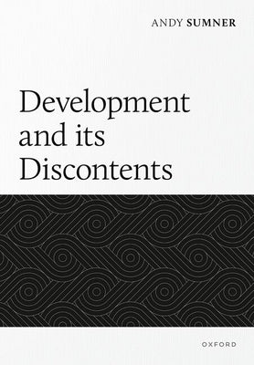 Development and Its Discontents by Sumner, Andy