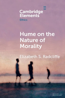 Hume on the Nature of Morality by Radcliffe, Elizabeth S.