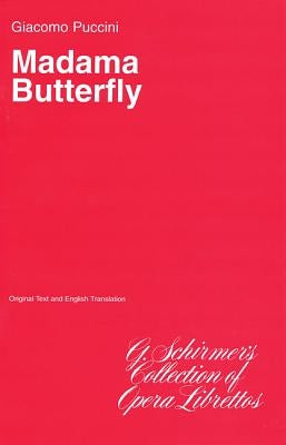 Madama Butterfly: Libretto by Puccini, Giacomo