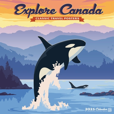 Explore Canada (Adg) 2025 12 X 12 Wall Calendar by Anderson Design Group