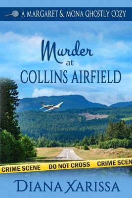 Murder at Collins Airfield by Xarissa, Diana