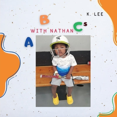 ABCs with Nathan by Lee, K.