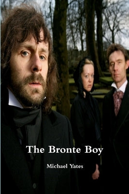 The Bronte Boy by Yates, Michael