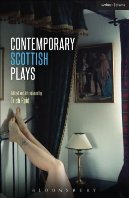 Contemporary Scottish Plays Caledonia; Bullet Catch; The Artist Man and Mother Woman; Narrative; Rantin by Beaton, Alistair