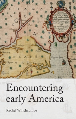 Encountering Early America by Winchcombe, Rachel