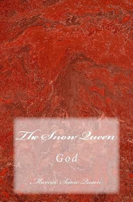 The Snow Queen: God by Snow Queen, Marcia