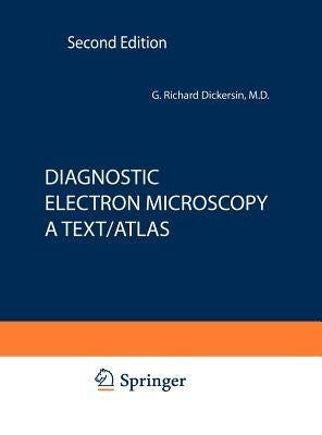 Diagnostic Electron Microscopy: A Text/Atlas by Dickersin, Richard G.