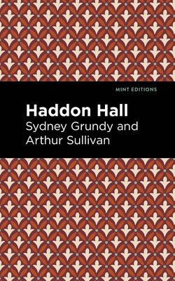 Haddon Hall by Sullivan, Arthur