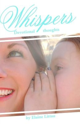Whispers: Devotional Thoughts by Omega, Mar