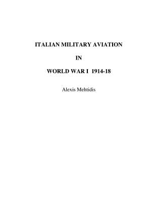 Italian Military Aviation in World War I 1914-1918 by Mehtidis, Alexis