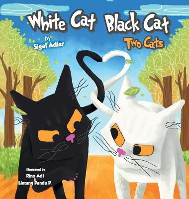 White Cat Black Cat: Two Cats by Adler, Sigal