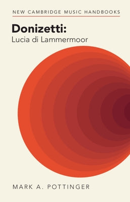 Donizetti: Lucia Di Lammermoor by Pottinger, Mark A.
