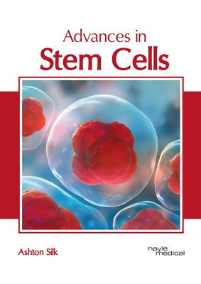 Advances in Stem Cells by Silk, Ashton