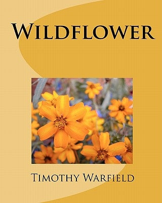 Wildflower by Warfield, Timothy