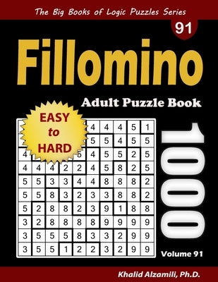 Fillomino Adult Puzzle Book: 1000 Easy to Hard Polyominous Puzzles by Alzamili, Khalid