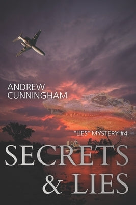 Secrets & Lies by Cunningham, Andrew