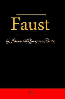 Faust by Von Goethe, Johann Wolfgang