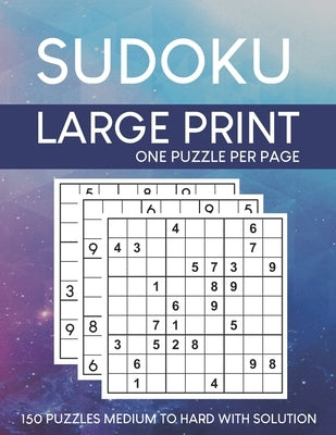 Sudoku Puzzles Large Print: 150 Medium to Hard Puzzles with Solutions for Adult by Mullinax, Percy