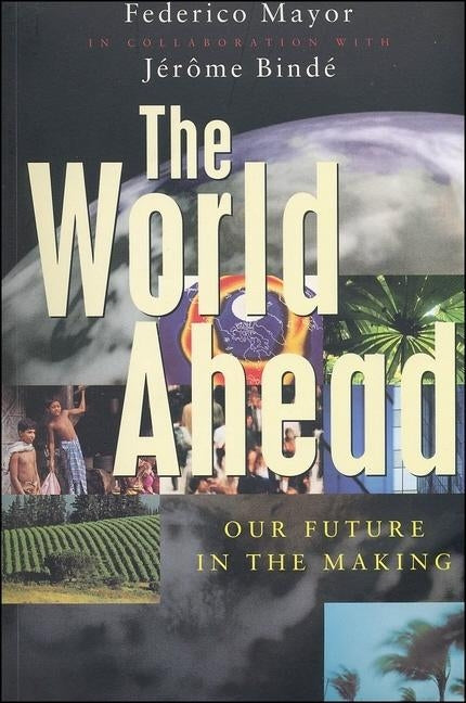 The World Ahead by Mayor, Federico