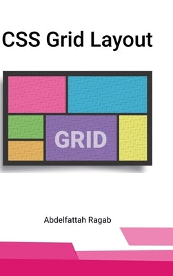 CSS Grid Layout by Ragab, Abdelfattah