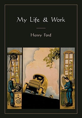 My Life and Work by Ford, Henry