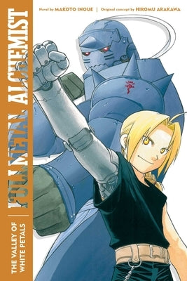 Fullmetal Alchemist: The Valley of White Petals: Second Edition by Inoue, Makoto