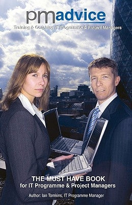 Pmadvice: Training & Coaching It Programme & Project Managers by Tomkins, Ian