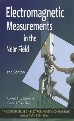 Electromagnetic Measurements in the Near Field by Bienkowski, Pawel