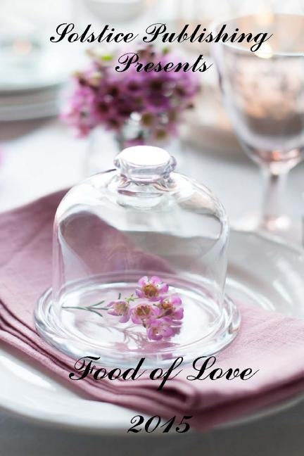 The Food of Love by Publishing, Solstice