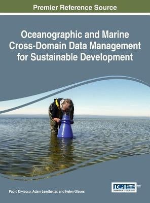Oceanographic and Marine Cross-Domain Data Management for Sustainable Development by Diviacco, Paolo