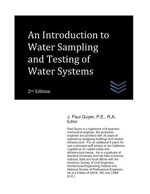 An Introduction to Water Sampling and Testing of Water Systems by Guyer, J. Paul