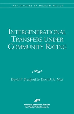 Intergenerational Transfers Under Community Rating by Bradford, David F.
