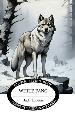 White Fang by London, Jack