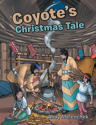 Coyote's Christmas Tale by Melenchek, Andy