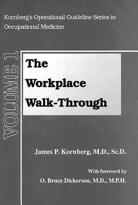 The Workplace Walk-Through by Kornberg, James P.