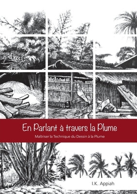 En Parlant à travers la Plume by Appiah, I. K.