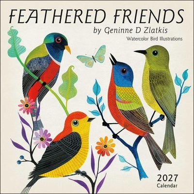Feathered Friends 2027 Wall Calendar: Watercolor Bird Illustrations by Zlatkis, Geninne D.
