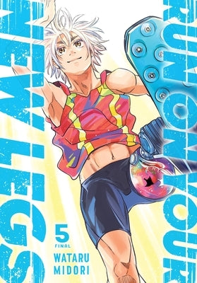 Run on Your New Legs, Vol. 5: Volume 5 by Midori, Wataru