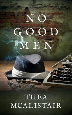 No Good Men by McAlistair, Thea