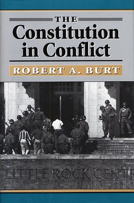 The Constitution in Conflict by Burt, Robert A.