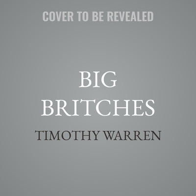 Big Britches: A Southern Comfort Novel by Warren, Timothy
