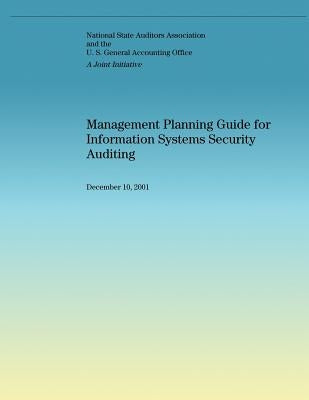 Management Planning Guide for Information Systems Security Auditing by National State Auditors Association and