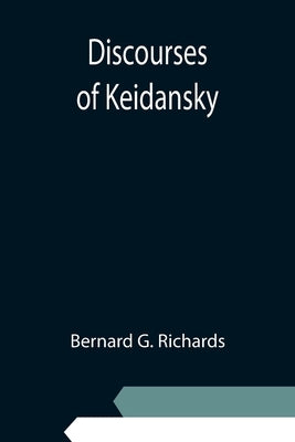 Discourses of Keidansky by G. Richards, Bernard