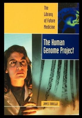The Human Genome Project by Toriello, James