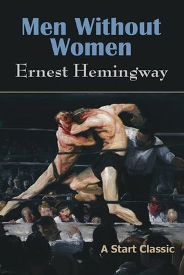 Men Without Women by Hemingway, Ernest