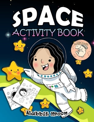 Space Activity Book: for Kids Ages 4-8: A Fun Kid Workbook Game For Learning, Solar System Coloring, Mazes, Word Search and More! by Moon, Rabbit