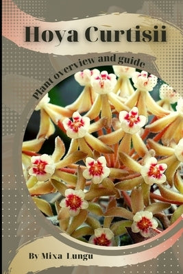 Hoya Curtisii: Plant overview and guide by Lungu, Mixa