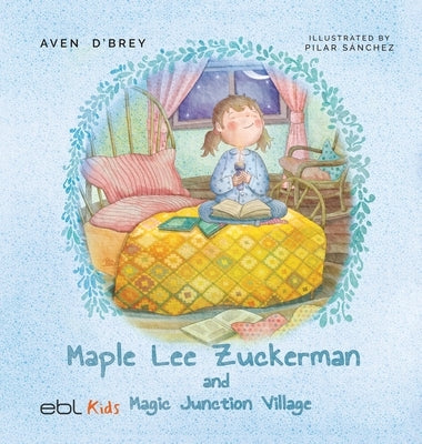 Maple Lee Zuckerman and Magic Junction Village by D'Brey, Aven