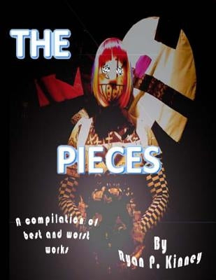 The Pieces by Kinney, Ryan P.