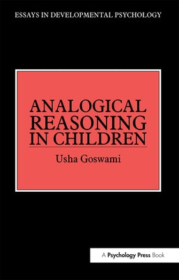 Analogical Reasoning in Children by Goswami, Usha
